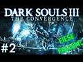 Dark Souls 3 Convergence Mod #2 – FIESE FALLEN!