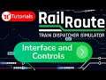 Interface and Controls - Rail Route Tutorial #2