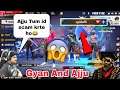 Gyan Gaming troll Ajju bhai😱😫 | Kya Ajjubhai id scam krta h😳 #shorts #freefire #ajjubhai