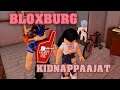 Roblox Bloxburg - Kidnappaajat