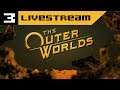 🔴 🎥 👉🏿 Live! What should I say here, it's The Outer Worlds! (The Outer Worlds #3 11/12/19)