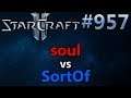 StarCraft 2 - Replay-Cast #957 - soul (T) vs SortOf (Z) - WCS Spring 2019 [Deutsch]