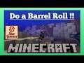 Do a Barrel Roll in Minecraft