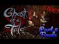 Ghost of a Tale (part6) [LIVE]