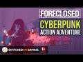 Foreclosed Nintendo Switch - gameplay and thoughts on a great cyberpunk adventure!