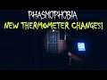 MAJOR thermometer changes in Phasmophobia - Testing the new Beta update