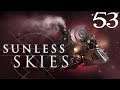 SB Plays Sunless Skies 53 - Our Moment