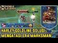 Harley Goldline! Ampuh Mengatasi Era Marksman Di Season22 - Mobile Legends