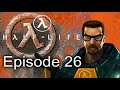 Half-Life | We Can Fly | Episode 26