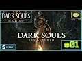Dark Souls Remastered | PC Steam | #01 | Jugando en Directo |🎮|🗡️|