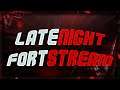 😈LIVE! - LATE NIGHT FORTNITE STREAM! + QUEST GRINDING {CH 2 SEASON 8}
