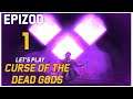 Let's Play Curse of the Dead Gods - Epizod 1