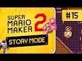 Super Mario Maker 2 Story Mode playthrough part 15