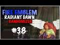 The Game Is LITERALLY OUT TO GET ME! - FE Radiant Dawn Randomizer Part 38!