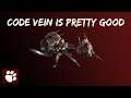 Code Vein is a Pretty Good Game