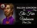 Fallen London: The Fair Unknown - Part Two