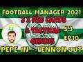 FM21 CELTIC FC - Season 3 Episode 10 - Tuesdays Episode - Pepe IN Lennon OUT @FullTimeFM Gameplay