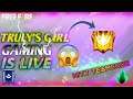 Free fire girl || FREE FIRE LIVE ||Rush game play|| CUSTOM ROOM || Truly's girl gaming