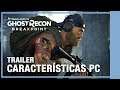 Ghost Recon Breakpoint - Trailer características PC