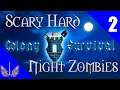 Colony Survival - Scary Hard Night Zombies - Viewers Choice - Episode 2