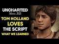 Tom Holland LOVES The Uncharted Movie Script! - Everything We Learned