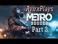 Metro: Exodus | Blind Playthrough | Part 3