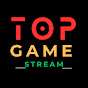 Top Game Stream