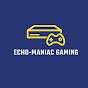 Echo-Maniac Gaming