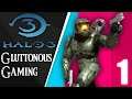 Halo 3 - Loud Noises - Ep. 1 Gluttonous Gaming