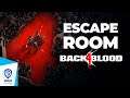 Back 4 Blood - Escape Room - Jogue agora com os amigos!
