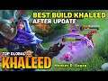 KHALEED BEST BUILD AFTER UPDATE [Top Global Khaleed] by Monkey - Mobile Legends