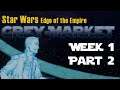 Star Wars EotE Grey-Market - Week 1 Part 2
