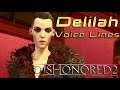 Dishonored 2: Delilah Copperspoon Voice Lines