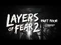 LAYERS OF FEAR 2 PLAYTHROUGH - PART 4