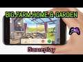 Big Farm: Home & Garden Gameplay Android iOS