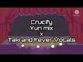 Crucify: Yuri mix x Taki and Fever Vocals.