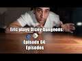 #ExtraLife: Eric Plays Dicey Dungeon Ep 04 - Episodes