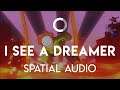 CG5 - I See a Dreamer (Spatial Audio)