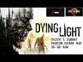 Dying Light - Ryzen 5 1600AF - RX480 - 16GB Ram