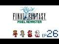 Ghost Barrel - Final Fantasy Pixel Remaster Let's Play [Part 26]