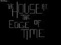 House at the Edge of Time, The 1990 mp4 HYPERSPIN DOS MICROSOFT EXODOS NOT MINE VIDEOS