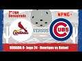 2ª Liga Desvairada de NPNG+ // RODADA 8 - Cardinals (Henrique) vs Cubs (Rafael)