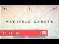Manifold Garden - Ep 1 : Un monde Escherien