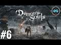Chronos Plays Demon’s Souls Episode #6 (Stream VOD)