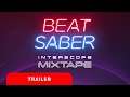 Beat Saber | Interscope Mixtape Trailer