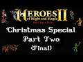 A Titanic Christmas - Heroes of Might & Magic 2: Xmas Special, Part 2 (Final)