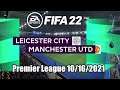FIFA 22 Leicester City vs Manchester United l Premier League 10/16/2021 PS5 Gameplay HD 1080p