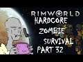 Overconfidence | RimWorld HARDCORE ZOMBIE SURVIVAL - Part 32