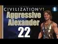 CIVILIZATION 6 - Macedon (Deity) - AGGRESSIVE ALEXANDER - Part 22 - NEW FRONTIER PASS (CIV VI)