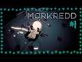 Morkredd - Co-op gameplay - Full playthrough + first half of DLC ODE